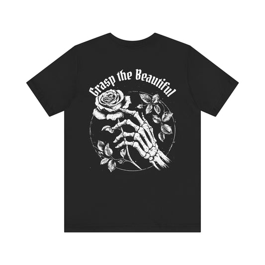 Grasp the Beautiful Tee Unisex